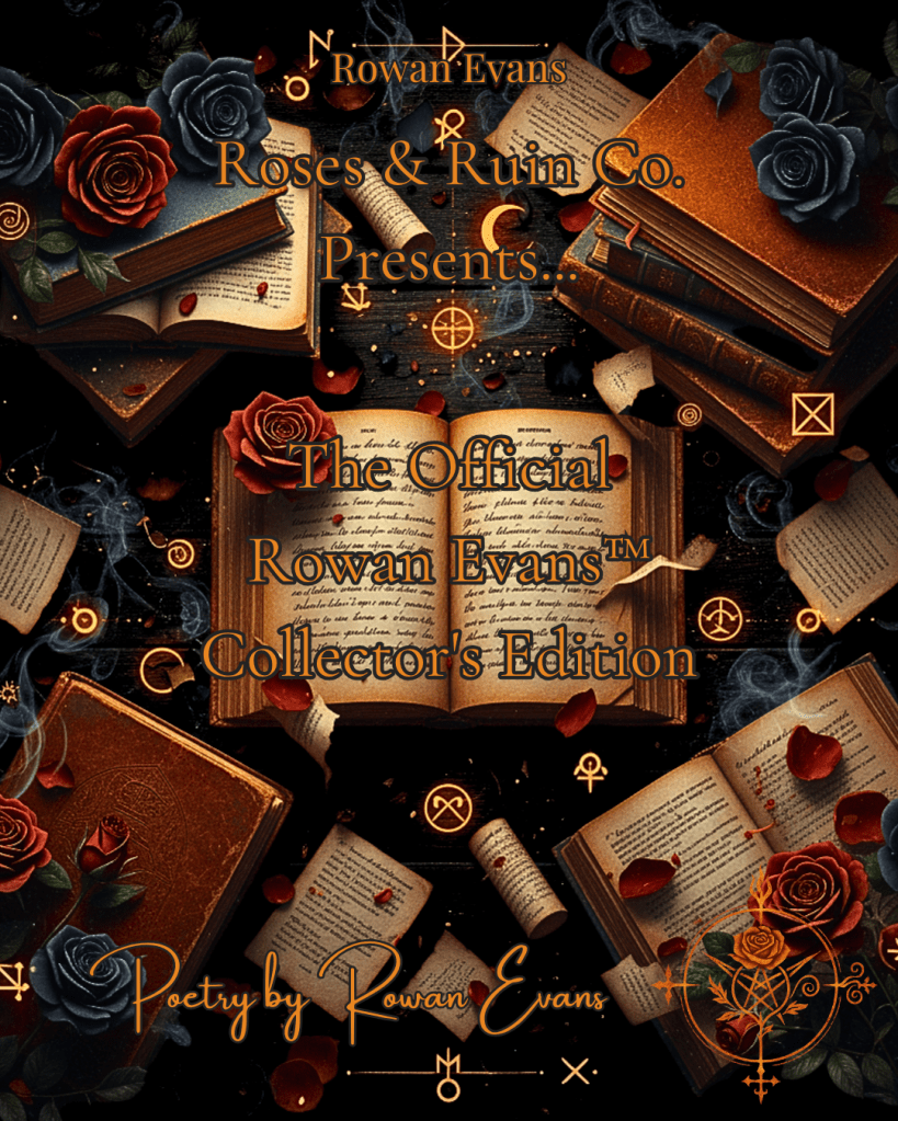 Official Rowan Evans™ Collector’s Edition – darkly poetic, gothic aesthetic with roses, books, and moonlight
